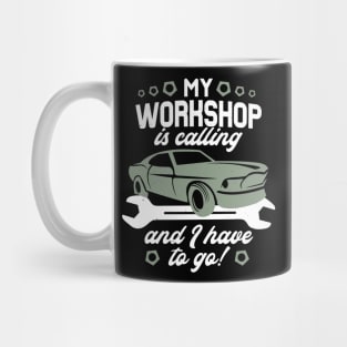 My Workshop Calls Car Mechanic Car Tuning Mug